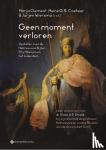  - Geen moment verloren - Opstellen over de Hebreeuwse Bijbel, Etty Hillesum en het Jodendom. Liber amicorum voor dr. Klaas A.D. Smelik