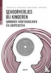 Smit, Martine De, Franceus, Jarle, Kerkhofs, Kristin, Vandaele, Bianka - Gehoorverlies bij kinderen - Handboek voor audiologen en logopedisten
