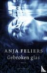 Feliers, Anja - Gebroken glas
