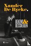 Rycke, Xander De - Bekend & bescheiden - Hoe professioneel een deal bereiken of een conflict oplossen