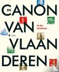  - De Canon van Vlaanderen in 60 vensters