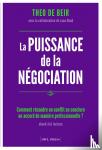 De Beir, Theo, Ahad, Lana - La puissance de la négociation - Comment résoudre un conflit ou conclure un accord de manière professionnelle ?