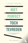 Boone, Liesbet - Niet perfect, toch tevreden - Hoe je perfectionisme kan ombuigen tot optimalisme