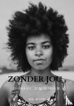Broere, Arie - Zonder jou , Zonder een vrouw.. - Zonder jou , zonder vrouw..