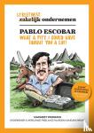 Voermans, Margreet - Streetwise ondernemen - Pablo Escobar, what a pity I could have taught you a lot!