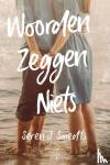 Smedts, Seren J. - Woorden zeggen niets