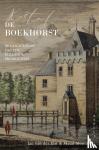 Elst, Jan van der, Mommers, Maud - Kasteel de Boekhorst - De geschiedenis van een Hollands pronkjuweel
