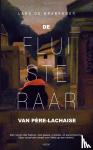 Brabander, Lars de - De fluisteraar van Père-Lachaise - Een roman met historie, over passie, revolutie, en samenzwering. Maar vooral over liefde op een kerkhof.