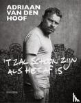 Hoof, Adriaan van den - ’t Zal schoon zijn als het af is