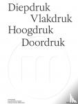 - Diepdruk vlakdruk hoogdruk doordruk