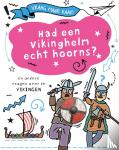 Cooke, Tim - Had een vikinghelm echt hoorns? - en andere vragen over de Vikingen