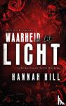 Hill, Hannah - Waarheid in het licht