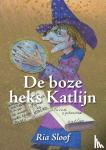 Sloof, Ria - De Boze heks Katlijn - Kinderboek