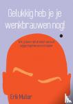 Muller, Erik - Gelukkig heb je je wenkbrauwen nog! - Wat je liever niet en beter wel kunt zeggen tegen iemand met kanker.