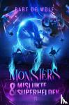 Wolf, Bart de - Monsters en mislukte superhelden