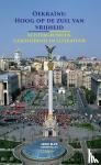 Bles, Noud - Oekraïne: Hoog op de zuil van vrijheid - Achtergronden, geschiedenis en literatuur