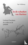 Vellekoop, Tijn - In de schaduw van Marlene - Gerhard Taschner, de violist en de politiek