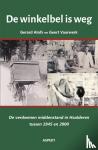 Alofs, Gerard, Vaarwerk, Geert - De winkelbel is weg - De verdwenen middenstand in Haalderen tussen 1945 en 2000