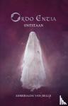 Belle, Esmeralda van - Ontstaan - Ordo Entia