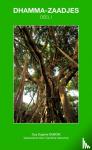 Dubois, Guy Eugène - Dhamma-Zaadjes — Deel I