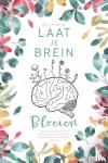 Vermeulen, Mille - Laat je brein bloeien - Anatomielessen over de hersenen met creatieve doe-oefeningen om je brein te boosten