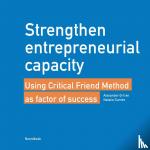 Grit, Alexander, Gumbs, Natalie - Strengthen entrepreneurial capacity - Using Critical Friend Method as factor of success