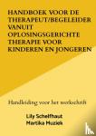 Schelfhaut, Lily - Handboek voor de therapeut/begeleider vanuit oplosingsgerichte therapie voor kinderen en jongeren - Handleiding voor het werkschrift