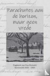 Rietveld, Pop - Parachutes aan de horizon, maar geen vrede - Dagboek van Pop Rietveld