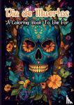 Hugo Elena, Dhr - Dia de Muertos coloring book - Day of the dead kleurboek