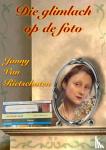 Van Rietschoten, Janny - Die glimlach op de foto