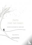 Hendriks, Tessa - Dans met het leven - woorden over loslaten en vasthouden