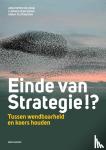 Man, Ard-Pieter de, Hoeksema, Ludwig, Plotnikova, Anna - Einde van strategie !? - Tussen wendbaarheid en koers houden