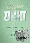 Wuister, Tineke - Zicht - 7 tips voor meer focus