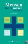 Orelio, Arnout - Mensen beter maken in de praktijk - Maak het simpel, ontlast mensen, stabiliseer je proces en verwijder verspilling