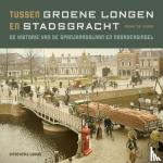 Vries, Henk de - Tussen groene longen en stadsgracht - de historie van de Spanjaardslaan en Noordersingel