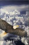 Brinkman, Jantine - Vrije wil na het leven