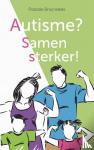Bruynseels, Pascale - Autisme? Samen sterker!