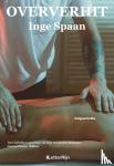 Spaan, Inge - Oververhit