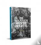 Walle, Hessel de - De mannen van de Overval - Heroïek en tragiek in 26 levensverhalen