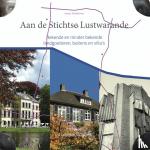 Werkhoven, Annet - Bekende en minder bekende landgoederen, buitens en villa's - Bekende en minder bekende landgoederen, buitens en villa's