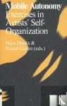  - Mobile Autonomy - exercises in artists'self-organization beyond individualism