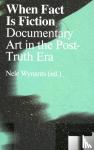 Wynants, Nele - When Fact Is Fiction