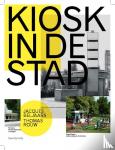 Beljaars, Jacques, Rouw, Thomas - Kiosk in de stad