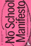 Ouwens, Ilse, Camuti, Fabiola, Stevens, Betje, Lutters, Jeroen - No School Manifesto