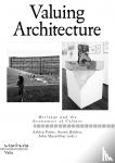 Paine, Ashley, Holden, Susan, Macarthur, John, Davidts, Wouter - Valuing Architecture - Heritage and the Economics of Culture