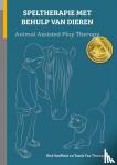 VanFleet, Risë - Speltherapie met behulp van dieren - Animal Assisted Play Therapy