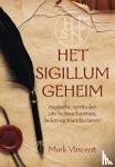 Vincent, Mark - Het sigillum geheim - magische symbolen om te beschermen, helen en manifesteren