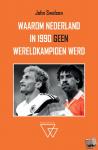 Swelsen, John - Waarom Nederland in 1990 geen wereldkampioen werd