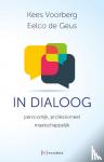 Voorberg, Kees, Geus, Eelco de - In dialoog - persoonlijk, professioneel, maatschappelijk