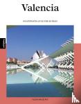 Put, Fleur van de - Valencia - Hoogtepunten uit de stad en regio